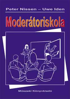 Peter Nissen; Uwe Iden - MODER�TORISKOLA - K�zik�nyv a moder�ci�s m�dszer iskolai alkalmaz�s�ho