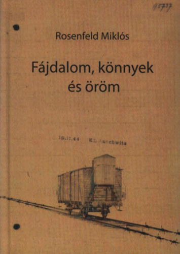 Rosenfeld Mikls - Fjdalom, knnyek s rm