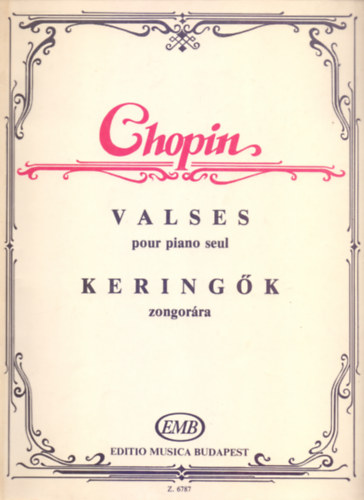Frdric Chopin - Keringk zongorra - Valses pour piano seul (Magyar-francia)