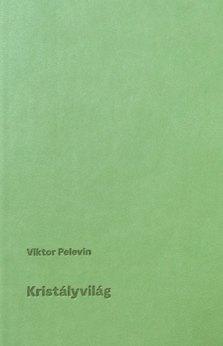 Viktor Pelevin - Kristlyvilg