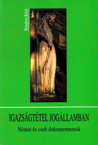 Varga Csaba  (Szerk.) - Igazsgttel jogllamban