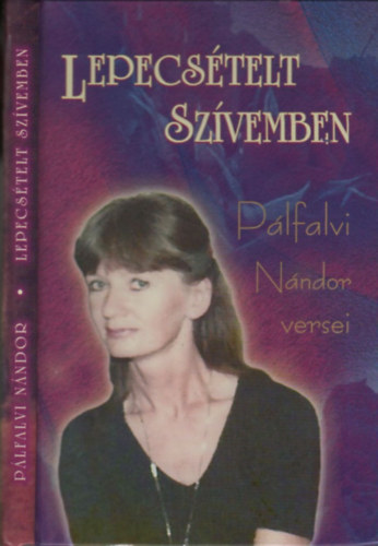 P�lfalvi N�ndor - Lepecs�telt sz�vemben (versek)- dedik�lt
