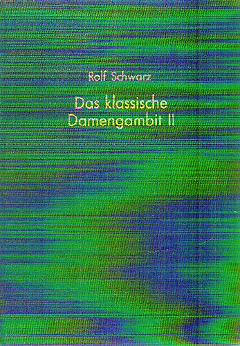 Rolf Schwarz - Handbuch der Schach-Er�ffnungen Band 2