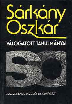Sárkány Oszkár - Sárkány Oszkár válogatott tanulmányai