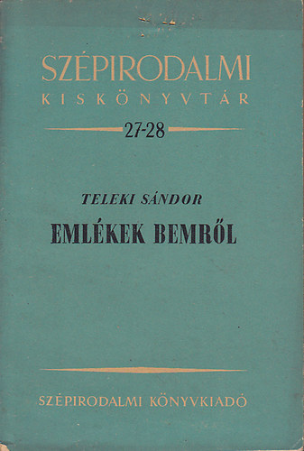 Teleki S�ndor - Eml�kek Bemr�l