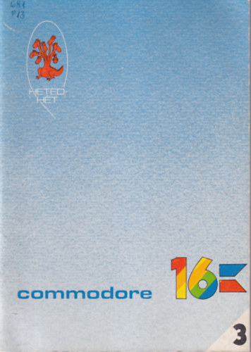 Pl Zsuzsanna- Rvbr Tams - Commodore 16 - Hetedht ( harmadik ht )