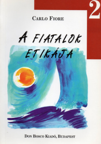 Carlo Fiore - A fiatalok etikja 2.