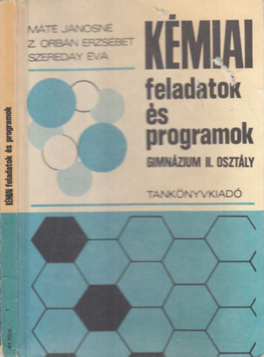 M�t� J�nosn� - Z. Orb�n Erzs�bet - Szereday �va - K�miai feladatok �s programok. Gimn�zium II. oszt�ly