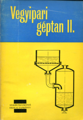 Halmos Isv�nn� - B�csfalvi B�la - Vegyipari g�ptan II.