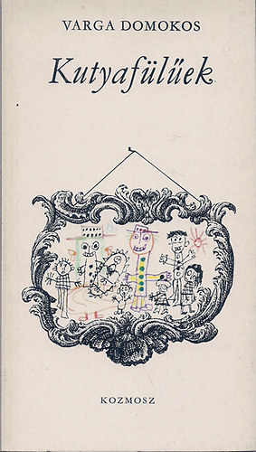 Varga Domokos - Kutyafülűek