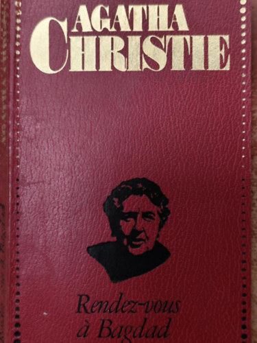 Agatha Christie - Agatha Christie : Rendez-vous � Bagdad ( francia nyelv� )