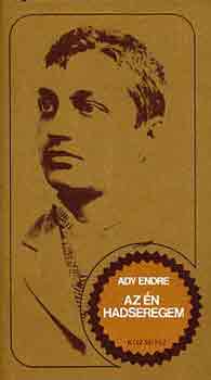 Ady Endre - Az én hadseregem