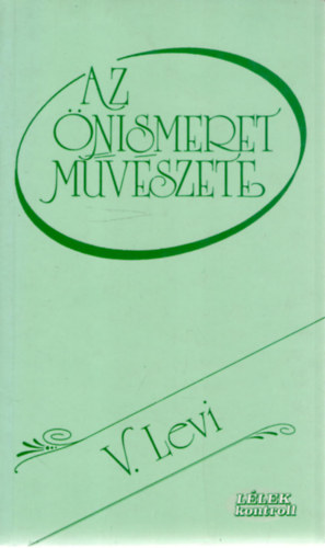 Vlagyimir Levi - Az �nismeret m�v�szete