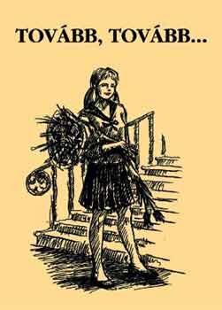 Aratóné-Szirányi - Tovább, tovább...