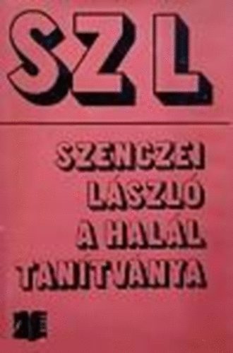 Szenczei Lszl - A hall tantvnya