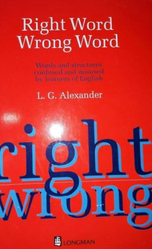 Alexander; L.G. Alexander - RIGHT WORD WRONG WORD