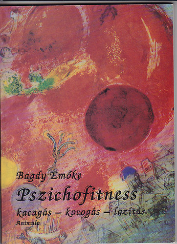 Dr. Bagdy Emke - Pszichofitness