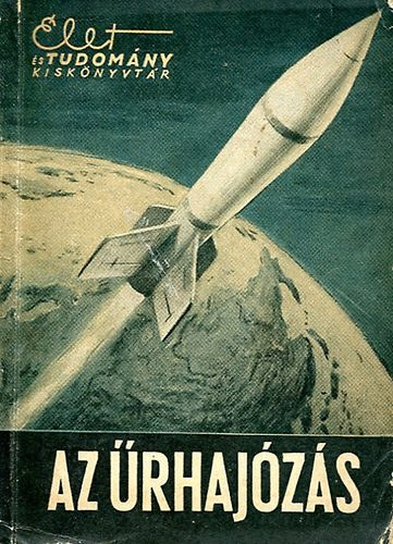 Gondolat Kiadó - Az űrhajózás