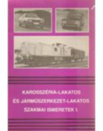 rknyi Jzsef - Karosszria-lakatos s jrmszerkezet-lakatos szakmai ismeret I.