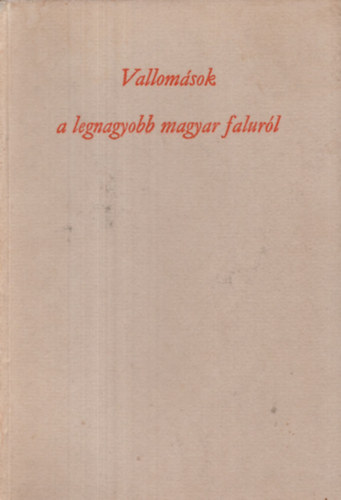 Balassa P�l - Vallom�sok a legnagyobb magyar falur�l (Orosh�za m�ltja- �s jelene)