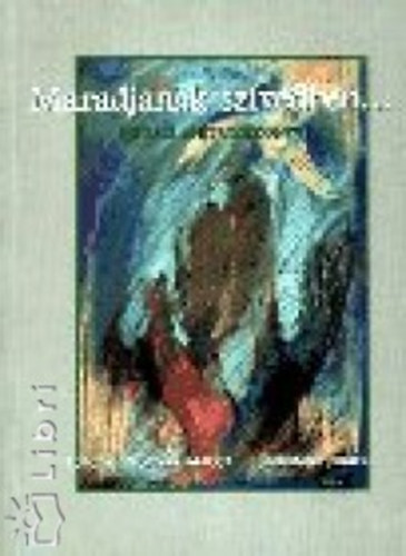 Fodorné Ablonczy Margit; Bölcsföldi András - Maradjanak szívedben