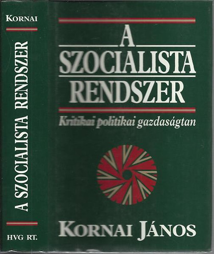 Kornai János - A szocialista rendszer - Kritikai politikai gazdaságtan