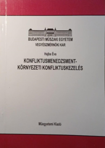 Hajba �va - Konfliktusmenedzsment-K�rnyezeti konfliktuskezel�s