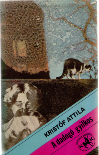 Kristóf Attila - A dadogó gyilkos