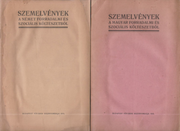 Szemelv�nyek a magyar forradalmi �s szoci�lis k�lt�szetb�l + Szemelv�nyek a n�met forradalmi �s szoci�lis k�lt�szetb�l (Tan�csk�zt�rsas�g kiad�sa) (2 db)