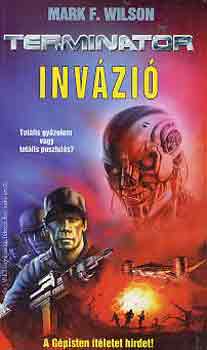 Mark F. Wilson - Terminator: Invázió