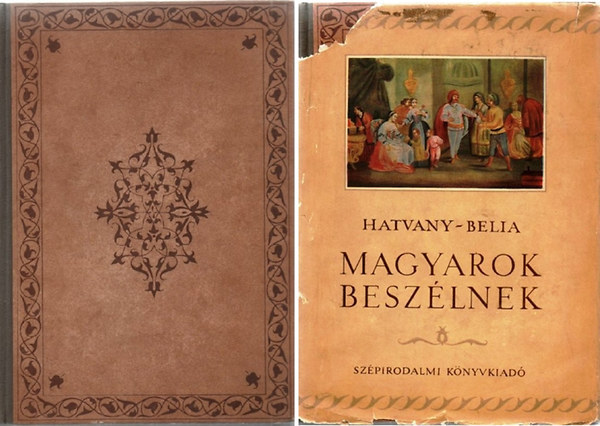 Hatvany L.-Belia Gy. - Magyarok beszlnek (Szemelvnyek emlkiratokbl)