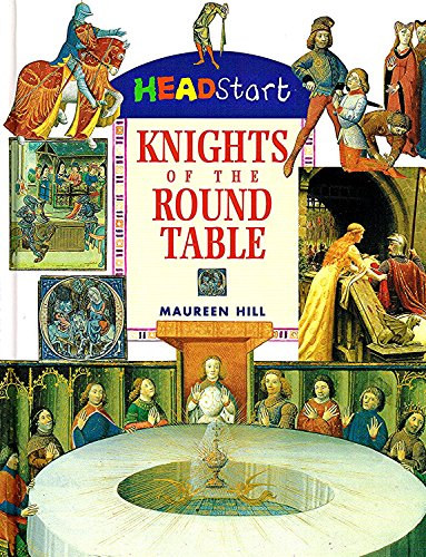 maureen hill - The Knights of the Round Table (A kerekasztal lovagjai - angol nyelv) (Headstart)