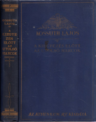 A kiegyezs eltt az utols harcok (Kossuth Lajos iratai VII.)
