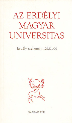 Lozs�di K�roly - Az Erd�lyi Magyar Universitas (Erd�ly szellemi m�ltj�b�l)