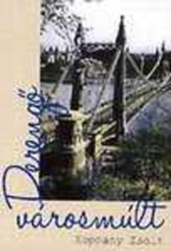Koppny Zsolt - Dereng vrosmlt - Egy budapestitl budapestieknek, budapestiekrl (dediklt)
