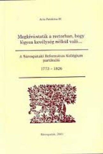 Megkvntatik a receptorban, hogy lgyen kevlysg nlkl val... - A srospataki Reformtus Kollgium partikuli 1773-1826