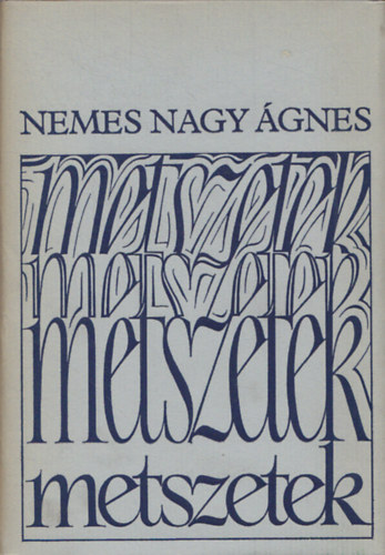 Nemes Nagy gnes - Metszetek (esszk, tanulmnyok)