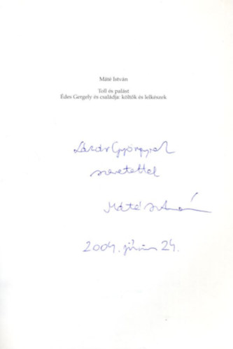 Máté István - Toll és palást - Édes Gergely és családja: Költők és lelkészek - dedikált