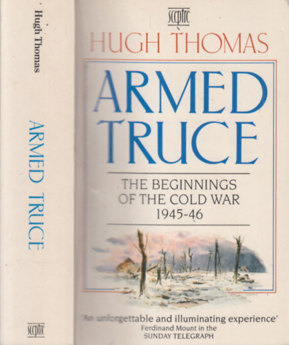 Hugh Thomas - Armed Truce (The beginnings of the cold war 1945-46)
