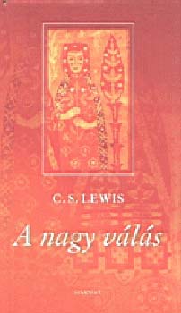 C. S. Lewis - A nagy v�l�s