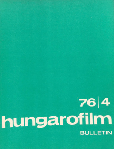 Stark Gyrgy  (szerk.) - Hungarofilm Bulletin - 1976/4