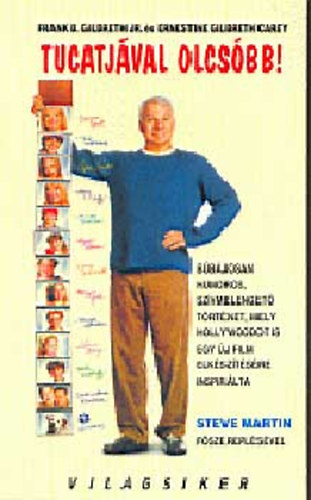 Frank B. Gilbreth Jr.; Ernestine Gilberth Carey - Tucatj�val olcs�bb!