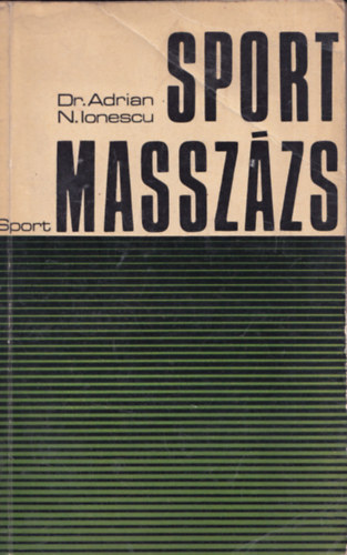 N. Ionescu Adrian dr. - Sportmasszázs