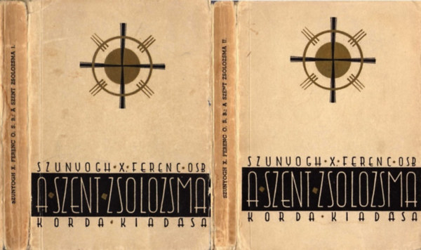 Szunyogh X. Ferenc - A Szent Zsolozsma I-II.