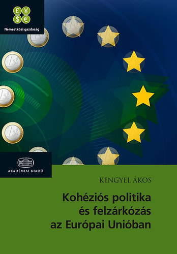 Kengyel kos - Kohzis politika s felzrkzs az Eurpai Uniban
