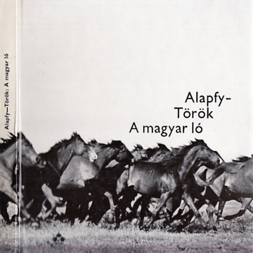 Alapfy Attila- Trk Imre - A magyar l