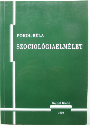 Pokol B�la - Szociol�giaelm�let