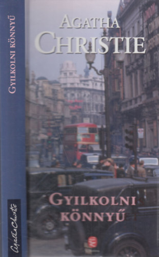Agatha Christie - Gyilkolni k�nny�