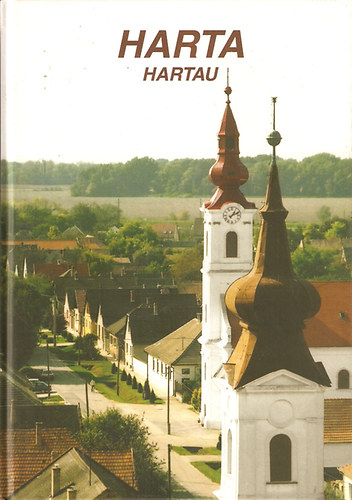 Dr. Feketéné Kordé Katalin - Harta / Hartau képes útikönyve