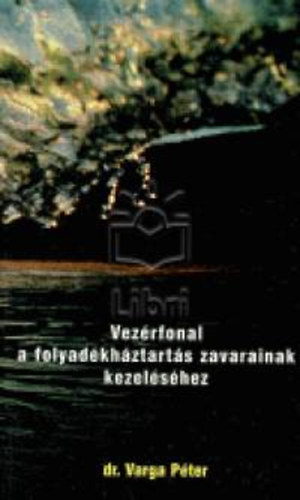 Dr. Varga Pter szerk. - Vezrfonal a folyadkhztarts zavarainak kezelshez